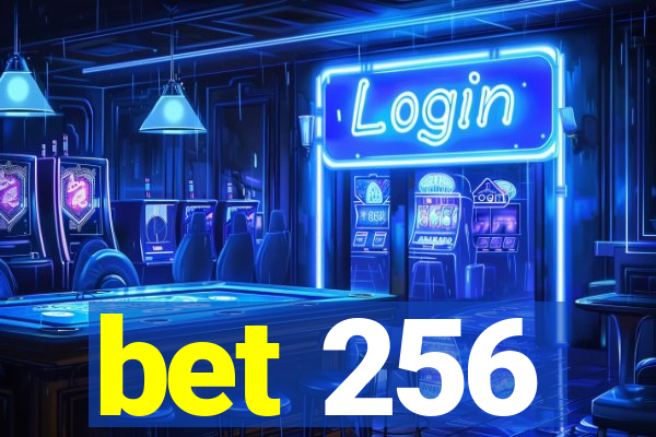 bet 256